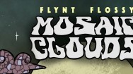 New Flynt Flossy Album “Mosaic Clouds”" Available everywhere!